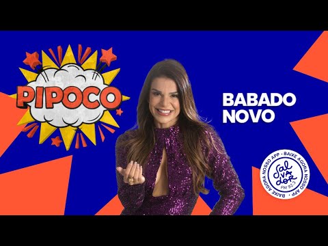 Pipoco com Dinho Junior convida Mari Antunes do Babado Novo (29/06/2022) - Salvador FM