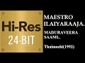 Maduraveera Saami 24Bit Hires I I Thai Mozhi 1992 I I Ilaiyaraaja