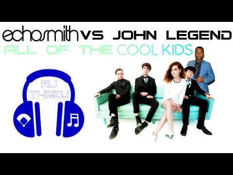 Echosmith vs John Legend - All of the Cool Kids