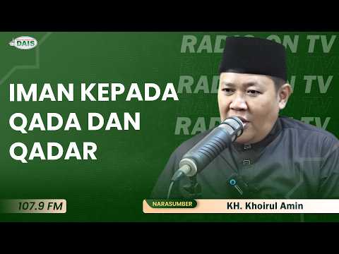 Cabang iman ke VI Iman kepada qada dan qadar || K.H. Khoirul Amin, S.Ag. AH || Kitab Qoomi'uttughyan
