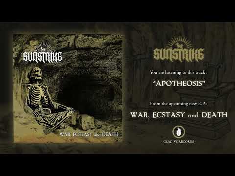 SUNSTRIKE - APOTHEOSIS [TRACK PREMIERE] FROM THE DEBUT ALBUM  "WAR, ECSTASY and DEATH"