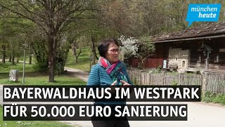 Bayerwaldhaus im Westpark muss für 50.000 Euro saniert werden