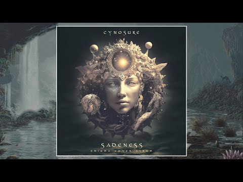 Cynosure - Sadeness Enigma Cover Album (Official video). Enigma cover 2023 2K💖