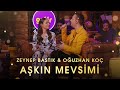 Zeynep Bastık & @Oğuzhan Koç - Aşkın Mevsimi Akustik Zeynep Bastık & @Oğuzhan Koç - Aşkın Mevsimi Akustik