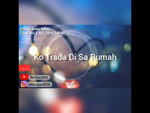 Rindu Baku Balas//Rapsoul x 805_Gang ft rizki