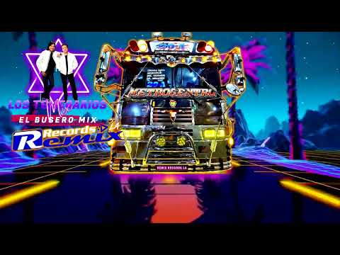LOS TEMERARIOS MIX   EL BUSERO MIX REMIX RECORDS LA