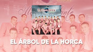 La Arrolladora Banda El Limón De René Camacho - El Árbol De La Horca