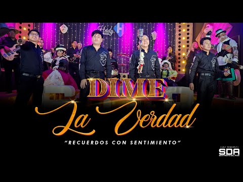 DIME LA VERDAD - SENTIMIENTO DEL ANDE - [ALBUM RECUERDOS CON SENTIMIENTO] Tunantada 2025