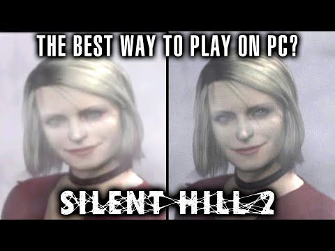 The Best Way To Play Silent Hill 2 (2001) on PC