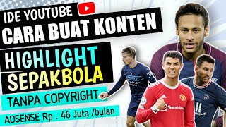Download lagu IDE KONTEN YOUTUBE! Cara Buat Konten Shorts HIGHLIGHT SEPAKBOLA yang bebas copyright mp3