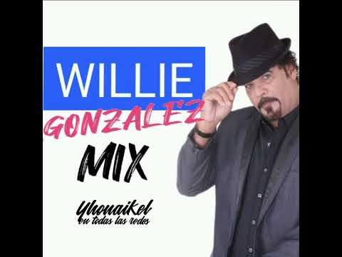 WILLIE GONZALEZ MIX GRANDES ÉXITOS DE ORO 💯🇻🇪🇵🇷🔥🔥 (#venezuela @DjYhonaikel)