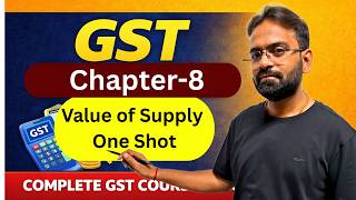 GST Chapter 8 Value of Supply | Goods & Services Tax for BCom & BBA | CWG for BCOM