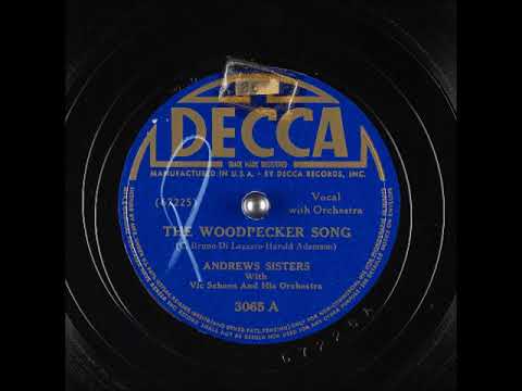 The Woodpecker Song ~ Andrews Sisters with Vic Schoen and His Orchestra (1940)