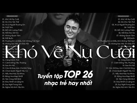 TOP 26 Bài Hát Nhạc Trẻ Hàng Triệu View Hay Nhất Bảng Xếp Hạng 2025 - Nhạc Ballad Hay Nhất (BẢN GỐC)
