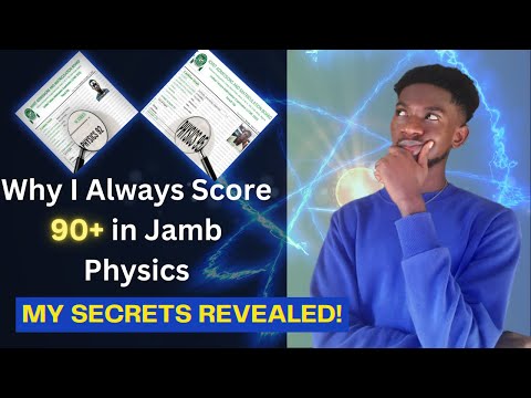 HOW TO SCORE HIGH IN 2024 JAMB PHYSICS |Score above 300 in Jamb