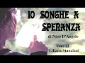 IO SONGHE A SPERANZA   -  di Nino D' Angelo  -  Voce di Liliana Stanziani