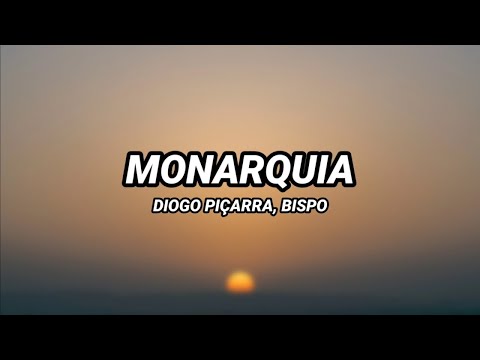 Diogo Piçarra - Monarquia (Letra) ft. Bispo