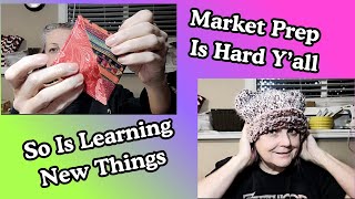 Market Prep Is Hard Y'all... So Is Learning New Things #fyp #crochet #sewing