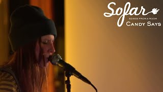 Candy Says - Whatever Comes | Sofar Oxford