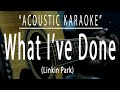 What I've done - Linkin Park (Acoustic karaoke)