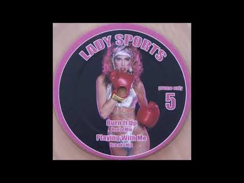 Lady Sports - Burn It Up (House Mix)