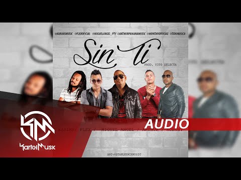 Miguel Angel Ft Flex, Arthur, Monthy & Karims - Sin Ti [Prod. Yito Selecta]