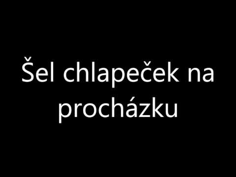 Šel chlapeček na procházku