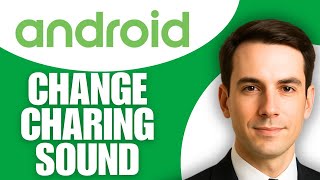 How To Change Charging Sound On Android