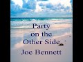 Joe%20Bennett%20-%20Party%20On%20the%20Other%20Side