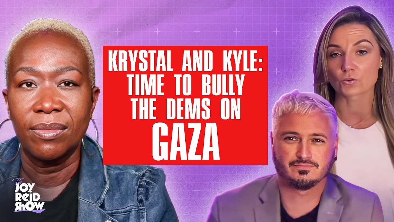 Krystal and Kyle: Time to Bully The Dems on Gaza | The Joy Reid Show