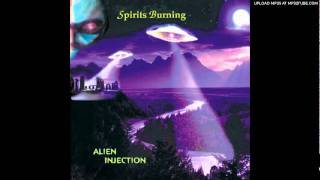 SPIRITS BURNING - Alien Injection