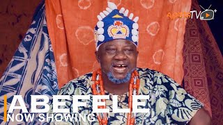 Abefele Latest Yoruba Movie 2022 Drama | Sanyeri | Iya Gbonkan | Sisi Quadri