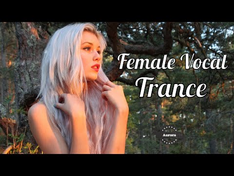 Female Vocal Trance | The Voices Of Angels #24