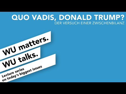 Quo vadis, Donald Trump? | WU matters. WU talks.