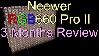 Neewer RGB660 Pro II 2 Review LED Light Panel After 3 Months RGB 660 Six Sixty