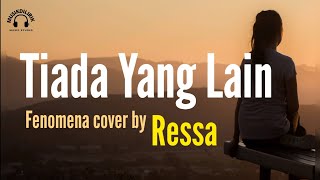Download lagu Tiada Yang Lain - Ressa .di populerkan oleh Fenomena mp3