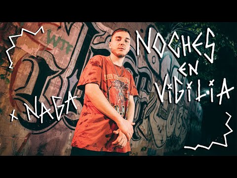 NAGA - NOCHES EN VIGILIA (Video Oficial)