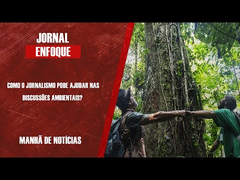 Jornalista Dal Marcondes, da agência Envolverde, explica os avanços e retrocesso