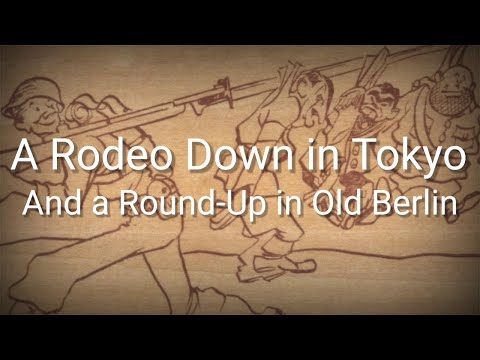 A Rodeo Down in Tokyo and a Round-Up in Old Berlin (US Wartime Song) - Lyrics - Sub Indo