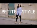 PETITE STYLE TIPS Styling Hacks 5 4 Under How To Dress When You Re Short