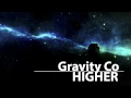 Gravity Co - HIGHER 