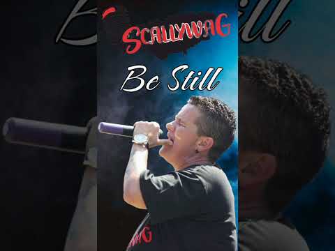 Scallywag | Be Still
