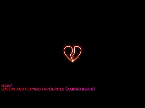 Naïve - lovers and playing favourites (ampir3 Remix)