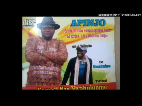 apinjo tribute to nze nwabulome