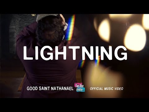 Good Saint Nathanael | Lightning (Official Music Video)