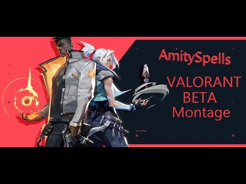 Valorant Beta Montage - AmitySpells