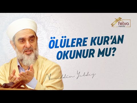 Ölülere Kur'an Okunur mu? - Nureddin Yıldız - sosyaldoku.com