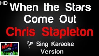 🎤 Chris Stapleton - When the Stars Come Out Karaoke Version - King Of Karaoke