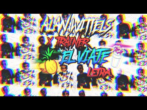 Alan Wittels X Trainer  - El Viaje (Video Oficial) LETRA
