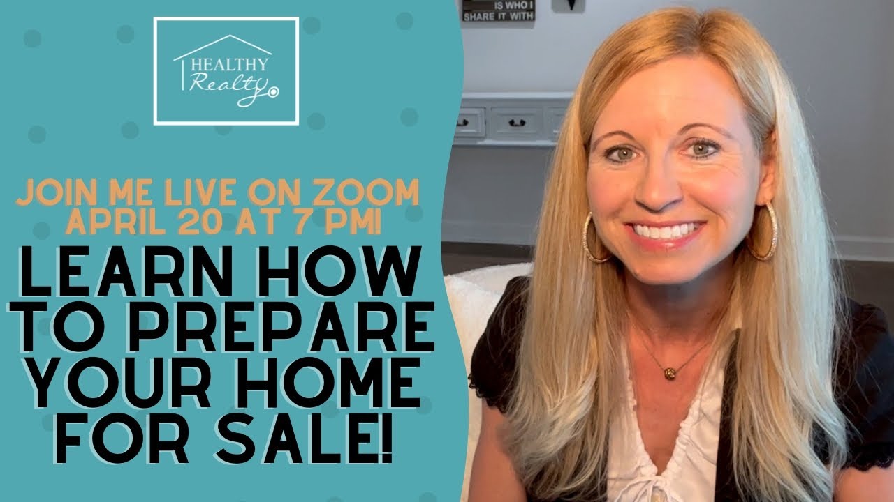 Join Me Live on Zoom  April 20 at 7 pm! Learn How to Prepare Your Home for Sale!